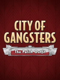 Ilustracja City of Gangsters: The Polish Outfit (DLC) (PC) (klucz STEAM)