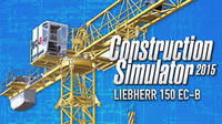 Ilustracja produktu Construction Simulator 2015: Liebherr 150EC-B DLC (klucz STEAM)