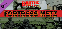 Ilustracja Battle Academy - Fortress Metz (PC) (klucz STEAM)