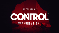 Ilustracja Control: The Foundation - Expansion 1 (DLC) (klucz EPIC STORE)