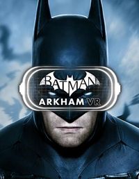 Ilustracja Batman: Arkham VR (PC) DIGITAL (klucz STEAM)