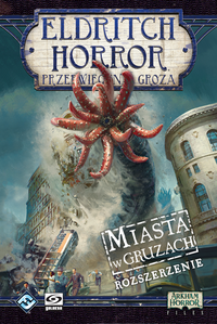 Ilustracja Eldritch Horror: Przedwieczna groza - Miasta w Gruzach