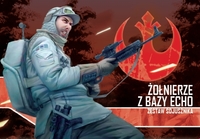 Ilustracja Galakta: Star Wars Imperium Atakuje - Żołnierze z Bazy Echo