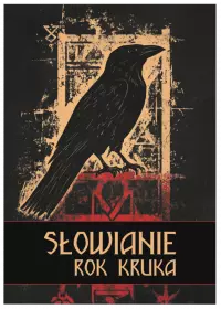 Ilustracja produktu Słowianie: Rok Kruka (edycja powieściowa)
