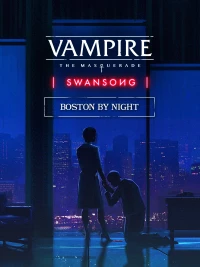 Ilustracja Vampire: The Masquerade - Swansong BOSTON BY NIGHT (DLC) (PC) (klucz STEAM)