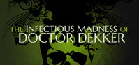 Ilustracja produktu The Infectious Madness of Doctor Dekker (PC) (klucz STEAM)