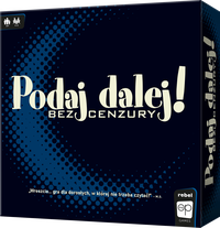 Ilustracja produktu Podaj Dalej! Bez cenzury