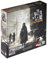 Ilustracja produktu Galakta This War of Mine: Opowieści ze zniszczonego miasta