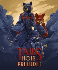 Ilustracja Tails Noir Preludes (PC) (klucz STEAM)