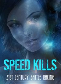 Ilustracja Speed Kills (PC) DIGITAL (klucz STEAM)