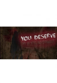 Ilustracja You Deserve (PC) (klucz STEAM)