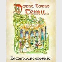 Ilustracja produktu Galakta Dawno, dawno temu… - Zaczarowane Opowieści 