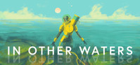 Ilustracja In Other Waters (PC) (klucz STEAM)