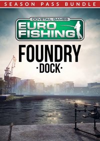 Ilustracja produktu Euro Fishing: Foundry Dock + Season Pass (PC) PL DIGITAL (klucz STEAM)