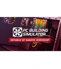 Ilustracja PC Building Simulator - Republic of Gamers Workshop (PC) (klucz STEAM)