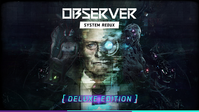 Ilustracja produktu Observer: System Redux Deluxe Edition PL (PC) (klucz STEAM)