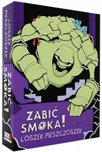 Ilustracja produktu Zabić smoka! - Loszek Pieszczoszek
