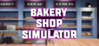 1. Bakery Shop Simulator (PC) (klucz STEAM)
