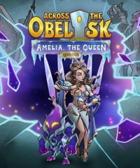 1. Across The Obelisk: Amelia, the Queen (DLC) (PC) (klucz STEAM)
