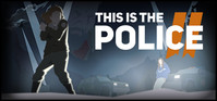 1. This Is the Police 2 PL (klucz STEAM)