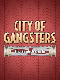 1. City of Gangsters: The English Outfit (DLC) (PC) (klucz STEAM)