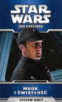 1. Star Wars LCG: Mrok i Światłość