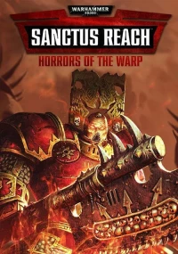 1. Warhammer 40,000: Sanctus Reach - Horrors of the Warp (DLC) (PC) (klucz STEAM)